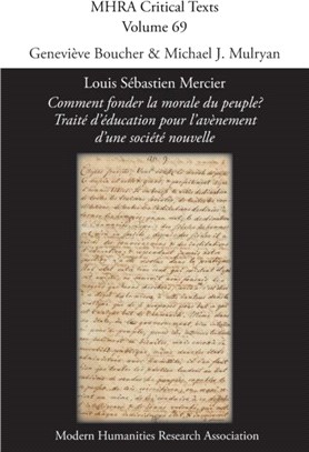 Louis Sebastien Mercier, 'Comment fonder la morale du peuple? Traite d'education pour l'avenement d'une societe nouvelle'