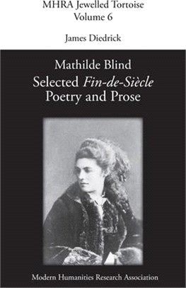 Mathilde Blind: Selected Fin-de-Siècle Poetry and Prose