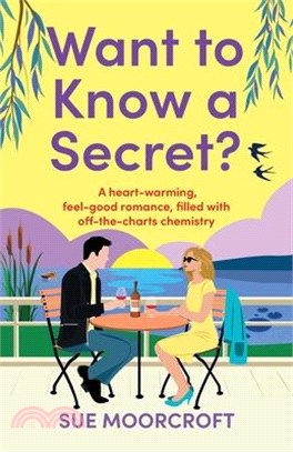 Want to Know a Secret?: The ultimate uplifting, feel-good, second-chance romance