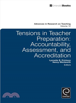 Tensions in Teacher Preparation ― Accountability, Assessment, and Accreditation