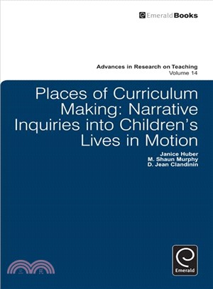 Places of Curriculum Making—Narrative Inquiries into Children's Lives in Motion
