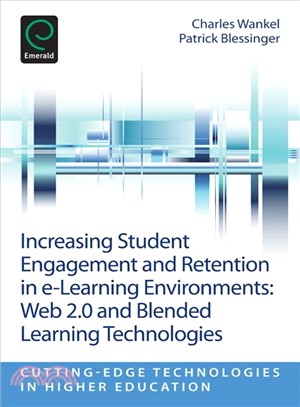 Increasing Student Engagement and Retention in E-Learning Environments ─ Web 2.0 and Blended Learning Technologies