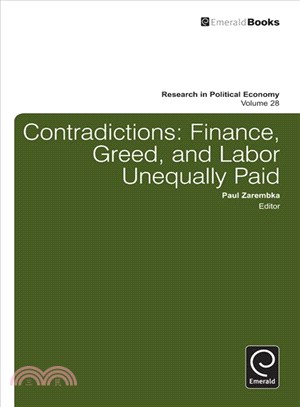 Contradictions ― Finance, Greed, and Labor Unequally Paid