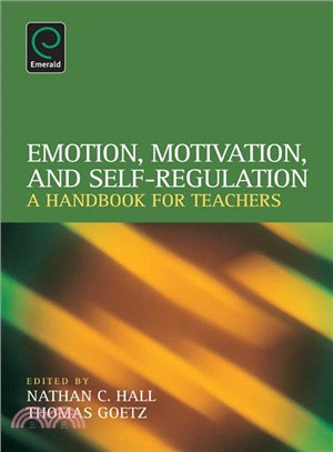 Emotion, Motivation, and Self-Regulation ― A Handbook for Teachers