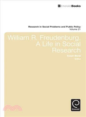 William R. Freudenberg, A Life in Social Research