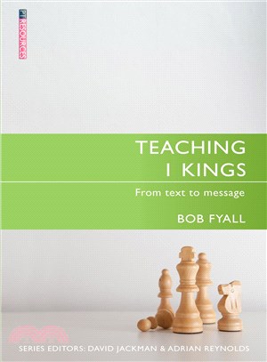 Teaching 1 Kings ― From Text to Message