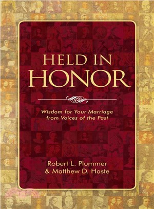 Held in Honor ─ Wisdom for Your Marriage from Voices of the Past