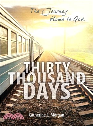 Thirty Thousand Days ─ The Journey Home to God