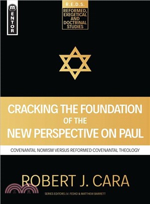 Cracking the Foundation of the New Perspective on Paul ─ Covenantal Nomism Versus Reformed Covenantal Theology