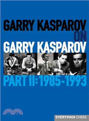 Garry Kasparov on Garry Kasparov ─ 1985-1993