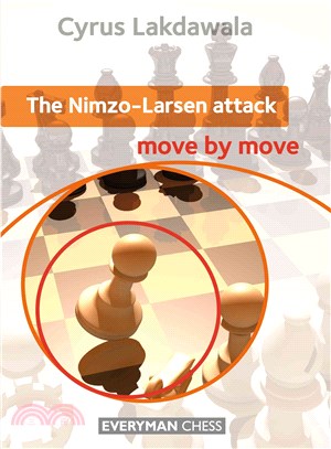 The Nimzo-Larsen Attack ─ Move by Move
