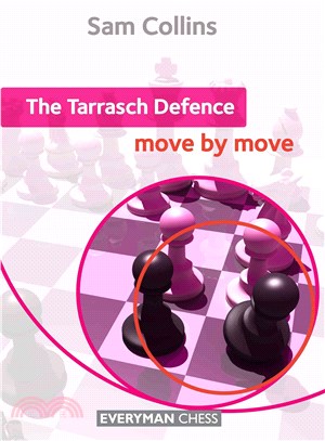 The Tarrasch Defence ― Move by Move