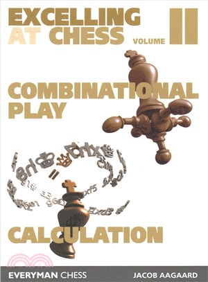 Excelling at Chess ― Combinational Play and Calculation