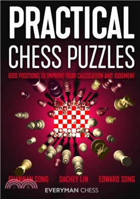 Practical Chess Puzzles：600 Positions to Improve Your Calculation and Judgment