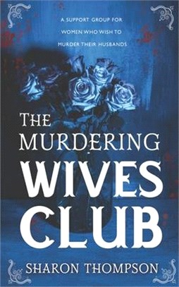 The Murdering Wives Club: A gripping historical mystery, where women take charge and strive for power.