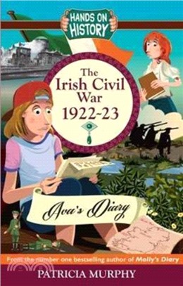 The Irish Civil War 1922-23: AVA's Diary