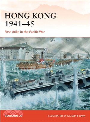 Hong Kong 1941-45 ─ First Strike in the Pacific War