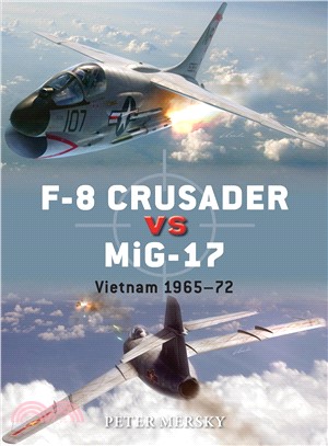 F-8 Crusader vs Mig-17 ─ Vietnam 1965-72