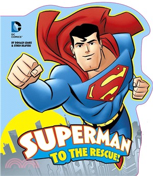 Superman to the Rescue (Dc Super Heroes: Dc Board Books)