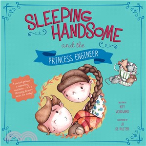 Sleeping Handsome and the Princess Engineer (Fairy Tales Today)