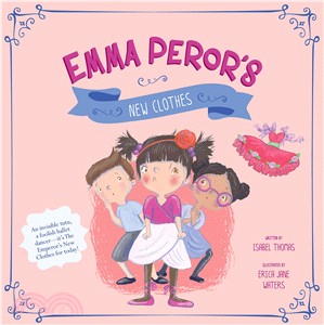 Emma Peror's New Clothes (Fairy Tales Today)
