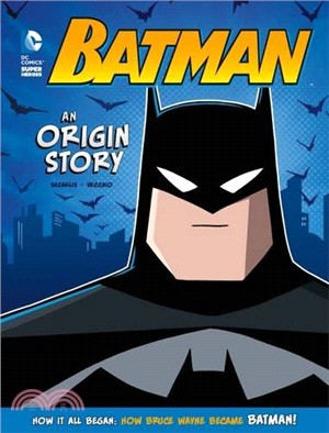 Batman: An Origin Story (DC Super Heroes Origins)