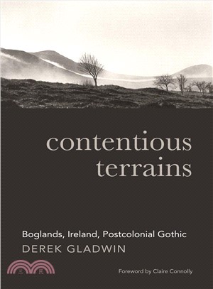 Contentious Terrains ― Boglands, Ireland, Postcolonial Gothic