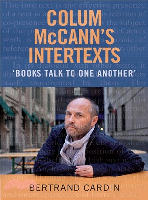 Colum Mccann's Intertexts ― Books Talk to One Another