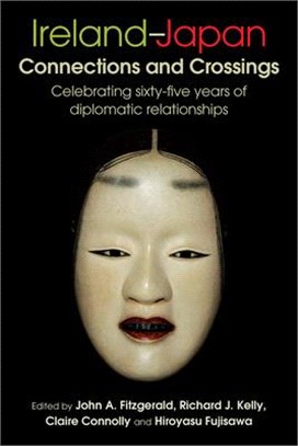 Ireland-Japan Connections and Crossings: Celebrating Sixty-Five Years of Diplomatic Relationships