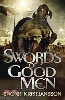 Swords of Good Men：The Valhalla Saga Book I