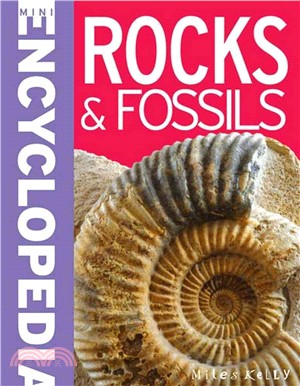 Mini Encyclodedia - Rocks & Fossils ― A Superbly Designed Mini Book Crammed With Masses of Knowledge About Rocks, Minerals and Fossils