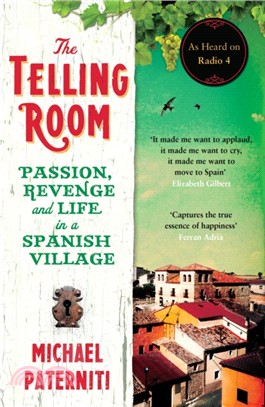 The Telling Room：Passion, Revenge and Life in a Spanish Village