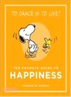The Peanuts Guide to Happiness: Peanuts Guide to Life