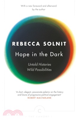 Hope In The Dark：Untold Histories, Wild Possibilities