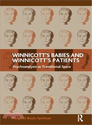 Winnicott's Babies and Winnicott's Patients ― Psychoanalysis As Transitional Space