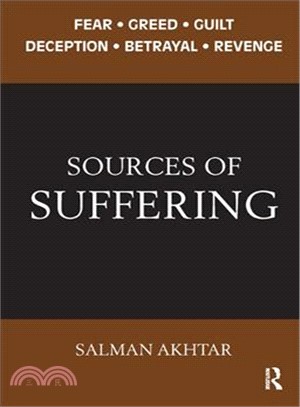 Sources of Suffering ─ Fear, Greed, Guilt, Deception, Betrayal, and Revenge
