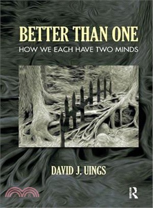 Better Than One ― How We Each Have Two Minds