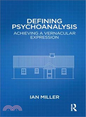 Defining Psychoanalysis ─ Achieving a Vernacular Expression