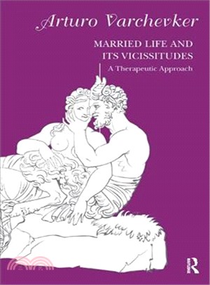 Married Life and Its Vicissitudes ─ A Therapeutic Approach