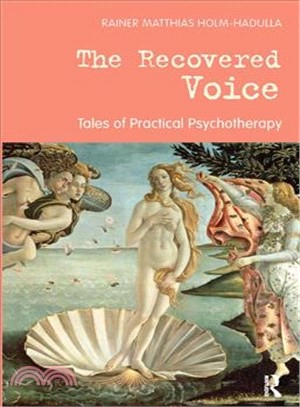 The Recovered Voice ― Tales of Practical Psychotherapy