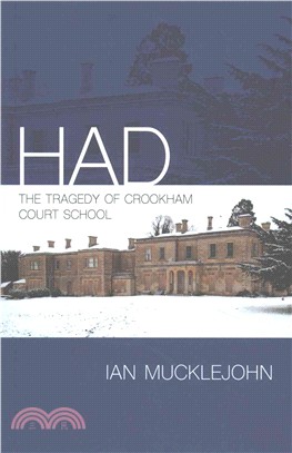 Had ─ The Tragedy of Crookham Court School