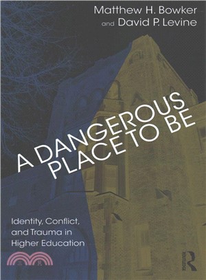 A Dangerous Place to Be ─ Identity, Conflict, and Trauma in Higher Education