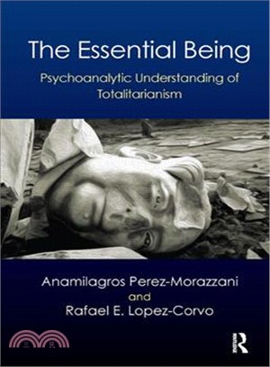 The Essential Being ─ Psychoanalytic Understanding of Totalitarianism