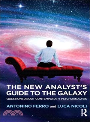 The New Analyst's Guide to the Galaxy ─ Questions About Contemporary Psychoanalysis