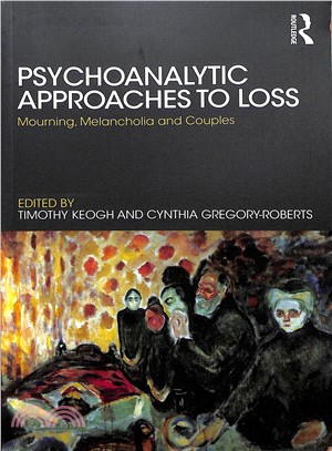 Psychoanalytic Approaches to Loss ― Mourning, Melancholia and Couples