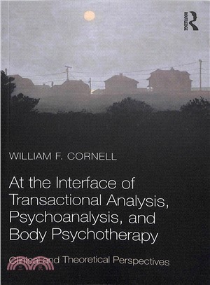 At the Interface of Transactional Analysis, Psychoanalysis, and Body Psychotherapy ― Clinical and Theoretical Perspectives