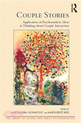 Couple Stories：Application of Psychoanalytic Ideas in Thinking about Couple Interaction