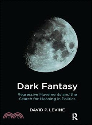 Dark Fantasy ─ Regressive Movements and the Search for Meaning in Politics