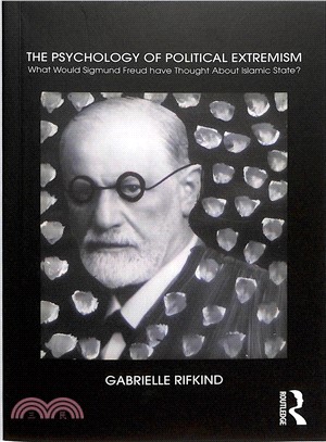 The Psychology of Political Extremism ― What Would Sigmund Freud Have Thought About Islamic State?