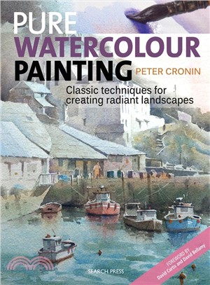 Pure watercolour painting :classic techniques for creating radiant landscapes /